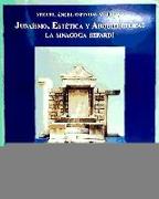 Judaísmo, estética y arquitectura : la sinagoga Sefardí