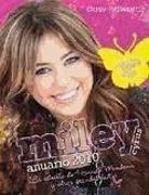 Miley Cyrus : anuario 2010 : la estrella de Hannah Montana y otros grandes éxitos