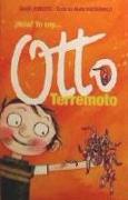 Hola! yo soy-- Otto Terremoto
