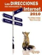 Las direcciones más interesantes de Internet : edición 2010