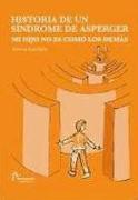 Historia de un síndrome de Asperger : mi hijo no es como los demás
