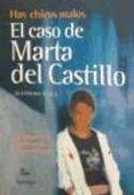 Hay chicos malos : el caso de Marta del Castillo