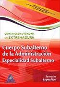 Cuerpo de Subalterno de la Administración, especialidad subalterno, Comunidad Autónoma de Extremadura. Temario específico