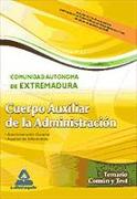 Cuerpo Auxiliar de la Administración, Comunidad Autónoma de Extremadura. Temario común y test