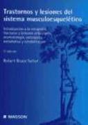 Trastornos y lesiones del sistema musculoesquelético reumatología, osteopatía metabólica y rehabilitación, introducción a la ortopedia, fracturas y lesiones articulares