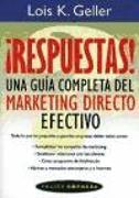 ¡Respuestas! : una guía completa del marketing directo efectivo