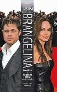 Brangelina : Brad Pitt y Angelina Jolie al desnudo