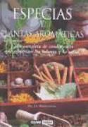 Especias y plantas aromáticas : guía completa de condimentos que refuerzan los sabores y la salud