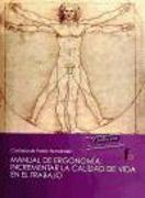 Manual de ergonomía : incrementar la calidad de vida en el trabajo