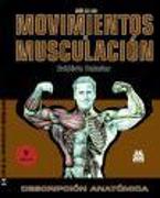 Guía de los movimientos de musculación : descripción anatómica