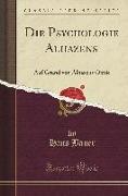 Die Psychologie Alhazens: Auf Grund Von Alhazens Optik (Classic Reprint)