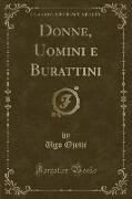 Donne, Uomini e Burattini (Classic Reprint)