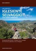 Iglesiente selvaggio. Sud Ovest Sardegna