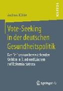 Vote-Seeking in der deutschen Gesundheitspolitik