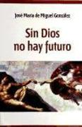 Sin dios no hay futuro