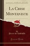La Crise Montaniste (Classic Reprint)