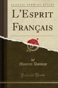 L'Esprit Français (Classic Reprint)