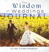 The Wisdom of Weddings Journal: Large journal, lined, 8.5x8.5