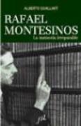 Rafael Montesinos : la memoria irreparable