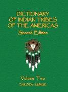 Dictionary of Indian Tribes of the Americas (Volume Two)