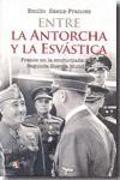 Entre la antorcha y la esvástica : la España de Franco en la encrucijada de la II Guerra Mundial