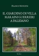 Il giardino di Villa Maraini Guerrieri a Palidano