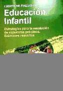 Educación Infantil, estrategias para la resolución de supuestos prácticos. Exámenes resueltos