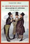 El arte de pagar sus deudas sin gastar un céntimo : en diez lecciones