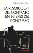 La resolución del contrato en interés del concurso