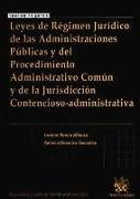 Leyes de régimen jurídico de las administraciones públicas y del procedimiento administrativo común y de la jurisdicción contencioso-administrativa
