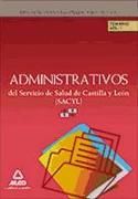Administrativos del Servicio de Salud de Castilla y León (Sacyl). Temario Vol I