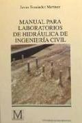 Manual para laboratorios de hidráulica de ingeniería civil