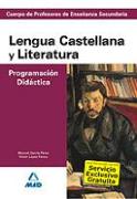 Cuerpo de Profesores de Enseñanza Secundaria, lengua castellana y literatura. Programación didáctica