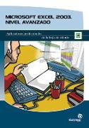 Microsoft Excel 2003, nivel avanzado : aplicaciones profesionales de la hoja de cálculo