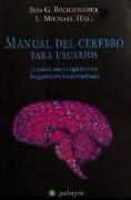 Manual del cerebro para usuarios : el tratado más completo sobre programación neurolingüística