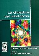 La dictadura del relativismo