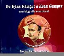 De Hans Gamper a Joan Gamper : una biografía emocional