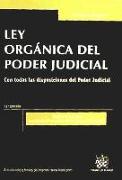 Ley orgánica del poder judicial : con todas las disposiciones