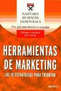 Herramientas de marketing : las 10 estrategias para triunfar