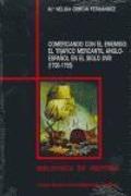 Comerciando con el enemigo : el tráfico mercantil anglo-español en el siglo XVIII (1700-1765)