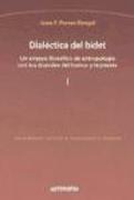 Dialéctica del bidet : un ensayo filosófico de antropología con los duendes del humor y la poesía