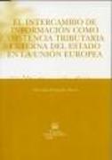 El intercambio de información como asistencia tributaria externa del estado en la Unión Europea