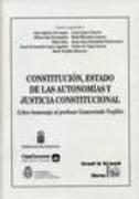 Constitución, estado de las autonomías y justicia constitucional : (libro homenaje al profesor Gumersindo Trujillo)