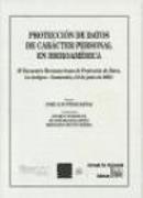 Protección de datos de carácter personal en Iberoamérica : (II Encuentro Iberoamericano de Protección de Datos, La Antigua, Guatemala, 2-6 de junio de 2003)