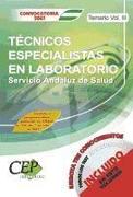 TEMARIO VOL. III. OPOSICIONES TÉCNICOS ESPECIALISTAS EN LABORATORIO. SERVICIO ANDALUZ DE SALUD (SAS)