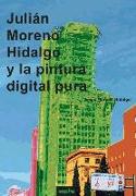 Julián Moreno Hidalgo y la pintura digital pura