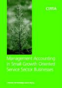 Management Accounting in Small Growth Orientated Service Sector Businesses