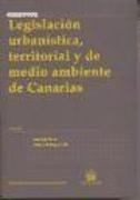 Legislación urbanística, territorial y de medio ambiente de Canarias