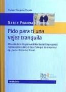 Pido para ti una vejez tranquila : más allá de la responsabilidad social empresarial