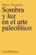 Sombra y luz en el arte paleolítico